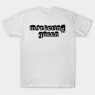 marketing queen - ransom letters T-Shirt